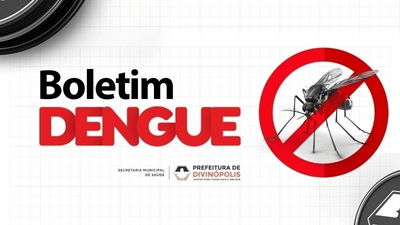 boletim-dengue,-chikungunya-e-zika-virus-em-divinopolis