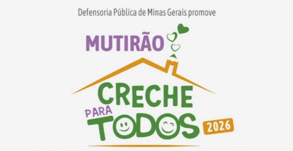 defensoria-de-minas-gerais-abre-inscricoes-para-edicao-2026-do-mutirao-creche-para-todos-em-divinopolis