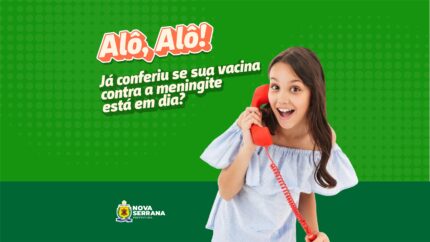 vacina-contra-meningite-e-ampliada-para-adolescentes-e-jovens-em-nova-serrana