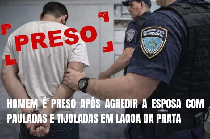 homem-e-preso-apos-agredir-esposa-com-pauladas-e-tijoladas-em-lagoa-da-prata